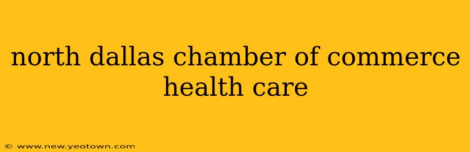 north dallas chamber of commerce health care