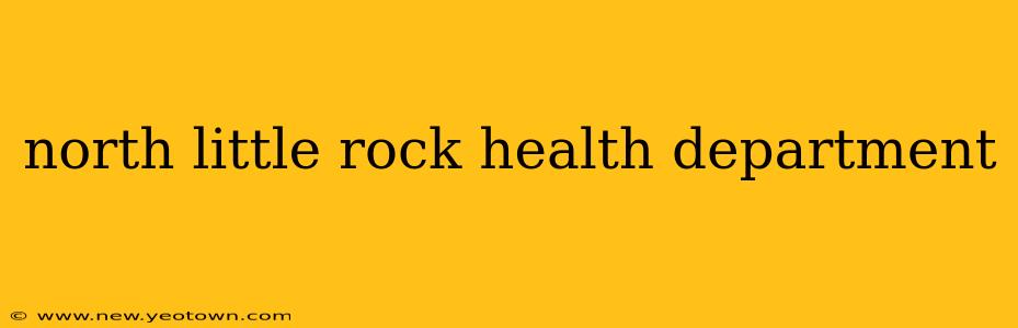 north little rock health department