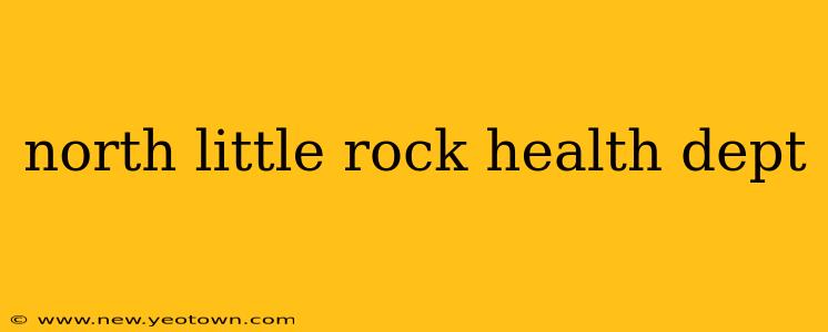 north little rock health dept