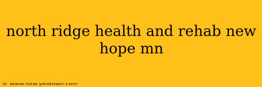 north ridge health and rehab new hope mn