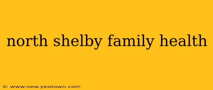 north shelby family health