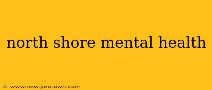 north shore mental health