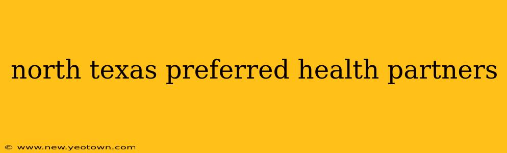 north texas preferred health partners