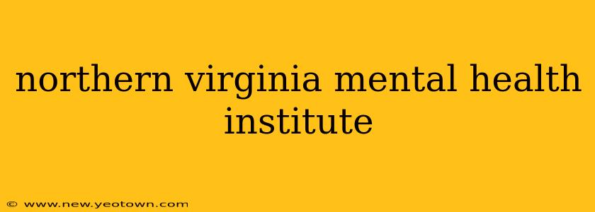 northern virginia mental health institute