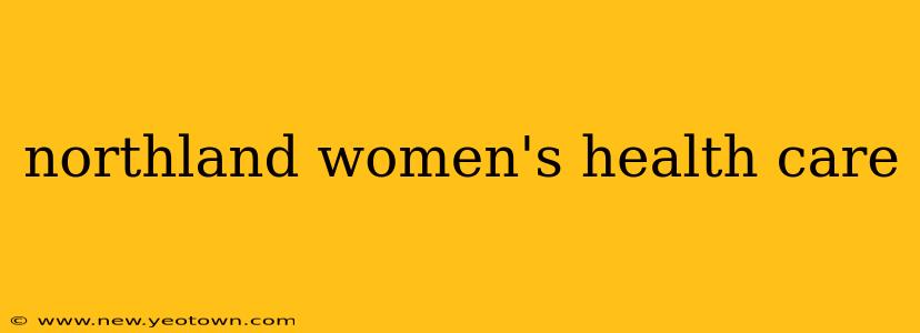 northland women's health care