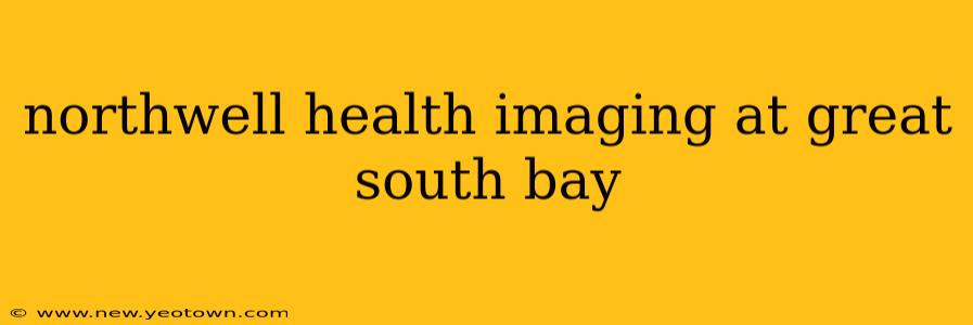 northwell health imaging at great south bay