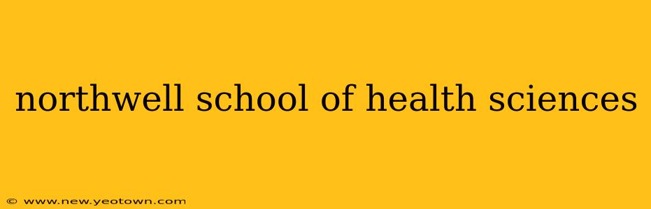 northwell school of health sciences