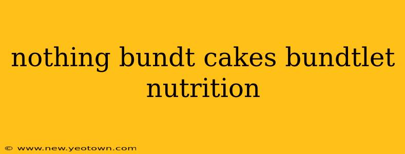 nothing bundt cakes bundtlet nutrition