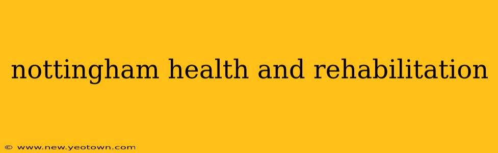 nottingham health and rehabilitation