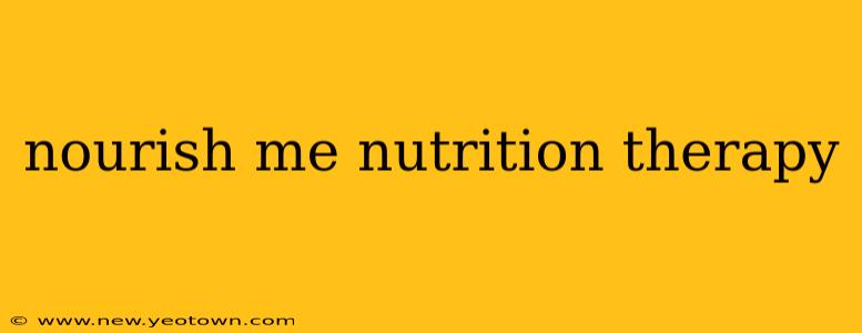 nourish me nutrition therapy