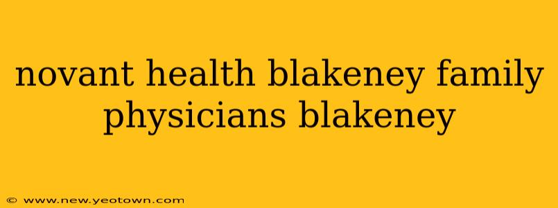 novant health blakeney family physicians blakeney
