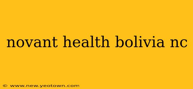 novant health bolivia nc
