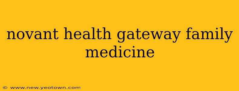 novant health gateway family medicine