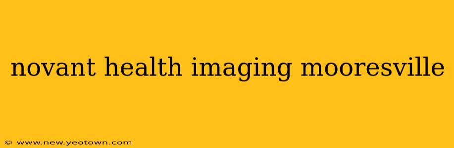 novant health imaging mooresville