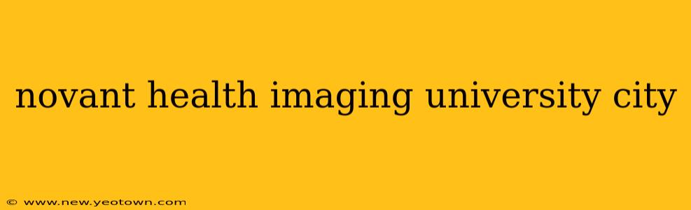 novant health imaging university city