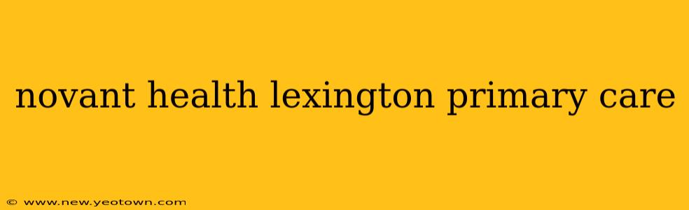 novant health lexington primary care
