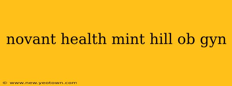 novant health mint hill ob gyn