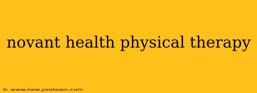 novant health physical therapy