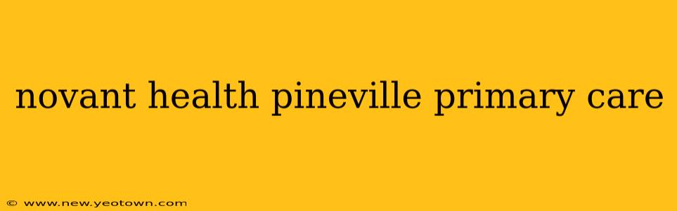 novant health pineville primary care