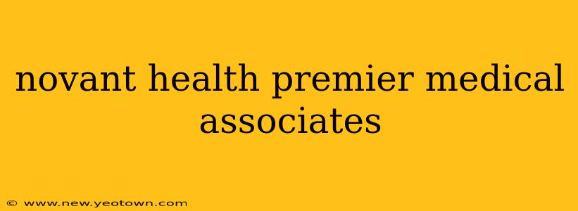 novant health premier medical associates