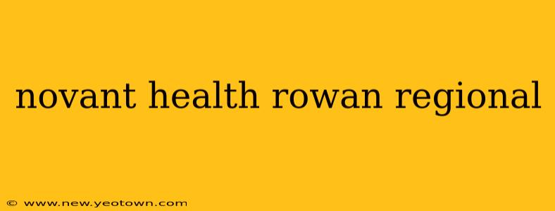 novant health rowan regional
