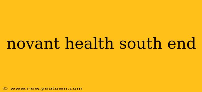 novant health south end