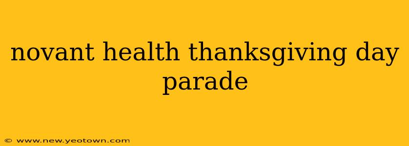 novant health thanksgiving day parade