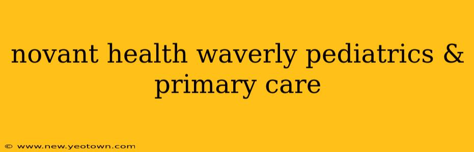 novant health waverly pediatrics & primary care