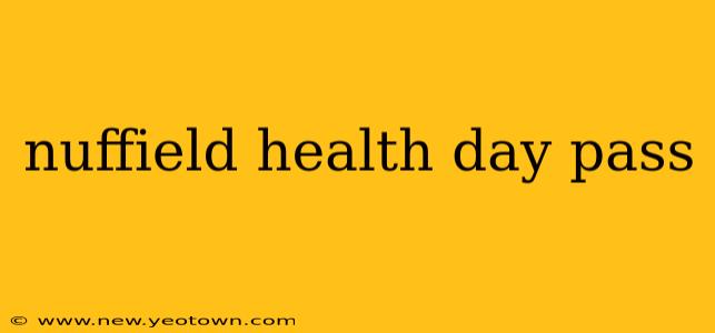 nuffield health day pass