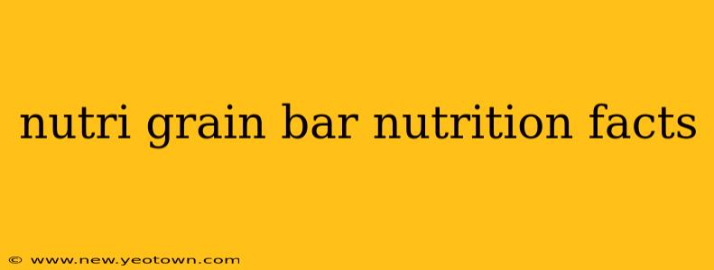 nutri grain bar nutrition facts
