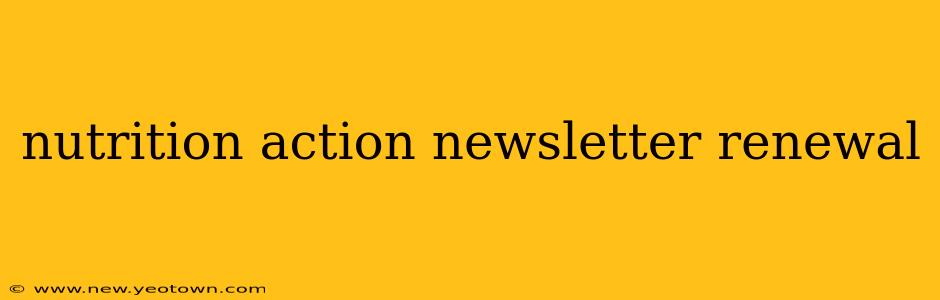 nutrition action newsletter renewal