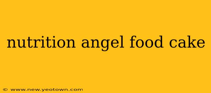 nutrition angel food cake