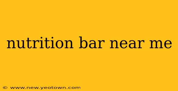 nutrition bar near me