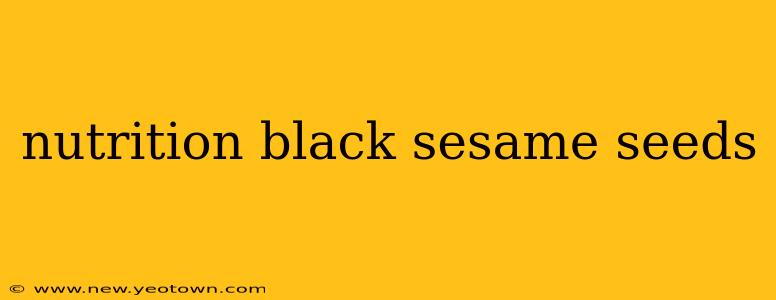 nutrition black sesame seeds