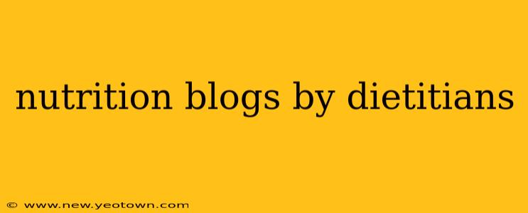 nutrition blogs by dietitians