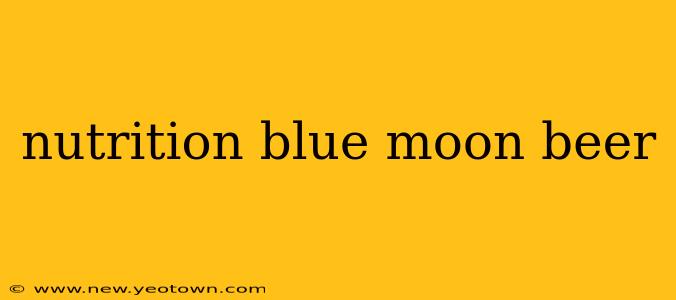 nutrition blue moon beer