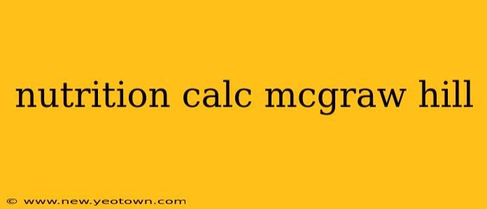 nutrition calc mcgraw hill