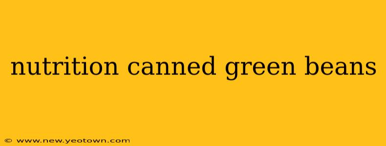 nutrition canned green beans