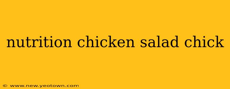 nutrition chicken salad chick