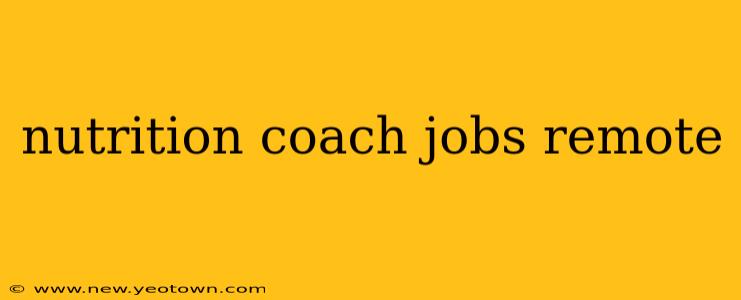 nutrition coach jobs remote
