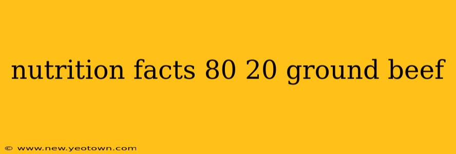 nutrition facts 80 20 ground beef
