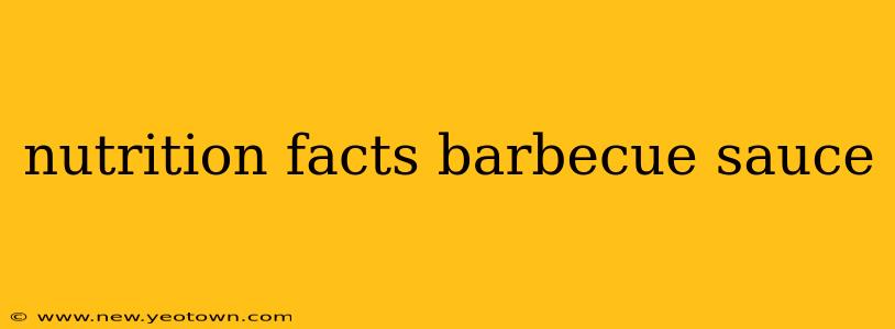 nutrition facts barbecue sauce