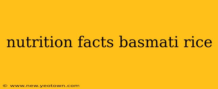 nutrition facts basmati rice