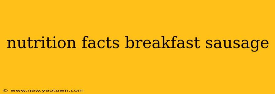 nutrition facts breakfast sausage