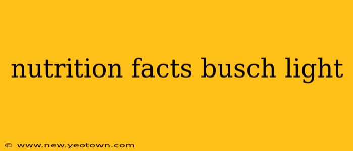 nutrition facts busch light