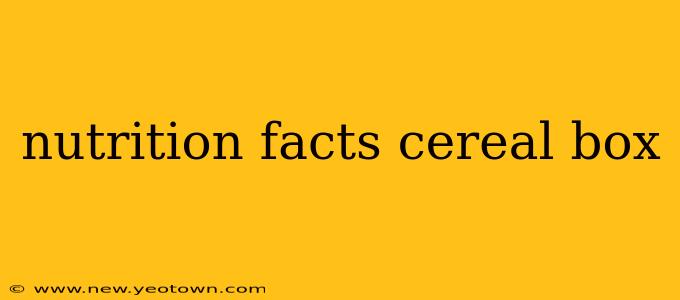 nutrition facts cereal box