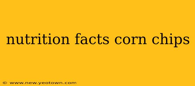 nutrition facts corn chips