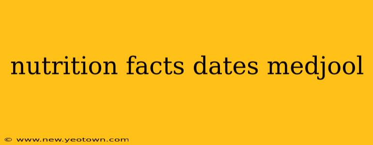 nutrition facts dates medjool