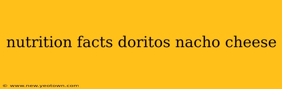 nutrition facts doritos nacho cheese