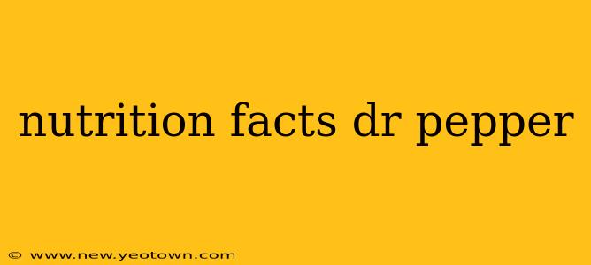 nutrition facts dr pepper